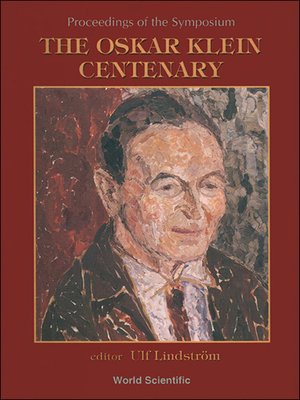 cover image of The Oskar Klein Centenary: Proceedings of the Symposium